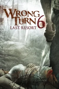 Download Wrong Turn 6: Last Resort (2014) BluRay English Movie (DD 5.1) 480p & 720p & 1080p ESub