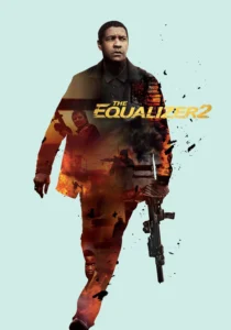 Download The Equalizer 2 (2018) BluRay Dual Audio [Hindi (DD 5.1) & English] 480p & 720p & 1080p ESub