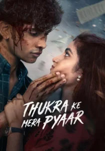 Download Thukra Ke Mera Pyaar 2026 (Season 1-2) JHS WEB-DL Hindi (DD 5.1) 480p & 720p & 1080p ESub, Hotstar Special – WEB Series [S02E08 Added]