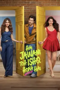 Download Hai Jawani Toh Ishq Hona Hai (2026) DS4K Zee5 WEB-DL Hindi Movie (DD 5.1) 480p & 720p & 1080p & 4K 2160p ESub