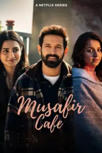 Download Musafir Cafe 2026 (Season 1) NF WEB-DL Hindi (DD 5.1) 720p & 1080p Netflix Web Series