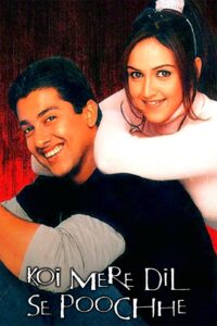 Download Koi Mere Dil Se Poochhe (2002) DVD9 Hindi Movie (DD 5.1) 480p & 720p & 1080p