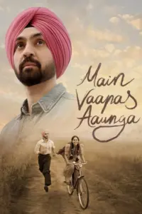 Download Main Vaapas Aaunga (2026) DS4K NF WEB-DL Hindi Movie (DD 5.1) 480p 720p & 1080p ESub