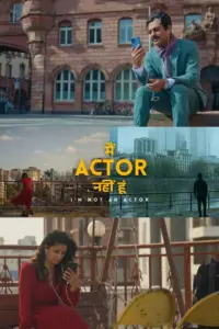 Download Main Actor Nahin Hoon (2026) AMZN WEB-DL Hindi Movie (DD 5.1) 480p & 720p & 1080p ESub