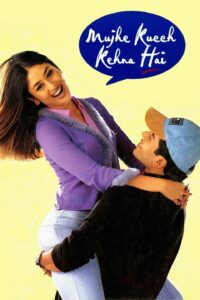 Download Mujhe Kucch Kehna Hai (2001) AMZN WEB-DL Hindi Movie (DD 2.0)  480p & 720p & 1080p ESub